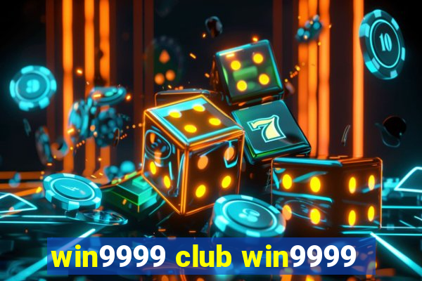 win9999 club win9999